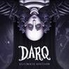 DARQ: Ultimate Edition Image