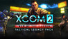 XCOM 2: War of the Chosen - Tactical Legacy Pack