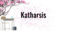 Katharsis