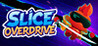 Slice Overdrive Image