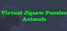 Virtual Jigsaw Puzzles - Animals