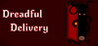 Dreadful Delivery