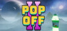 POP OFF 2