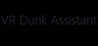 VR Dunk Assistant Image