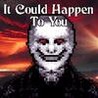 It Could Happen to You Image