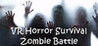 VR Horror Survival Zombie Battle