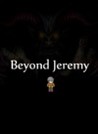 Beyond Jeremy