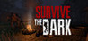 Survive The Dark