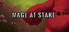 Mage at Stake