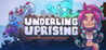 Underling Uprising