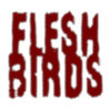 FLESHBIRDS Image