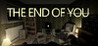 The End of You Image