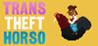 Trans Theft Horso