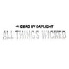 Dead by Daylight: All Things Wicked Image