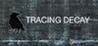 Tracing Decay