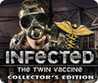 Infected: The Twin Vaccine
