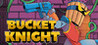 Bucket Knight Image