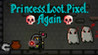 Princess.Loot.Pixel.Again Image