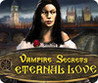 Vampire Secrets: Eternal Love Image