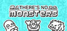 There's No Monsters Image