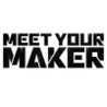 Meet Your Maker Image