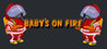 Baby's on fire Image