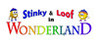Stinky and Loof in Wonderland