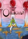 Ominous!