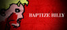 Baptize Billy