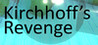 Kirchhoff's Revenge