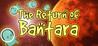 The Return of Bantara Image