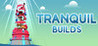 Tranquil Builds Image