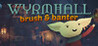 WYRMHALL: Brush and Banter Image