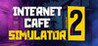 Internet Cafe Simulator 2 Image