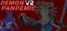 DemonPandemicVR