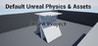 Default Unreal Physics and Assets AKA DUPA Project Image
