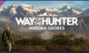 Way of the Hunter - Aurora Shores