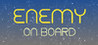 Enemy On Board Image