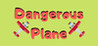 Dangerous Plane Image
