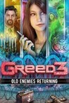 Greed 3: Old Enemies Returning Image