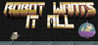 Robot Wants It All Image