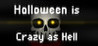 Halloween is Crazy as Hell Image