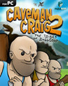 Caveman Craig 2
