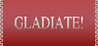 Gladiate!