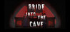 Bride into the Cave Image