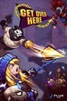 Get Over Here Image
