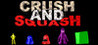 CRUSH & SQUASH Image