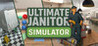 Ultimate Janitor Simulator