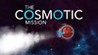 The Cosmotic Mission