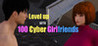LevelUp With 100 Cyber Girlfriend Image
